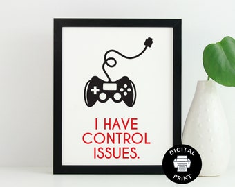 Tengo problemas de control - Impresión de la sala de juegos - Decoración de la sala de juegos - Arte de la pared del jugador - Descarga instantánea de videojuegos - Sala de juegos - Dormitorio del jugador