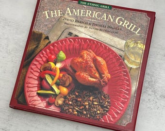The American Grill Cookbook - First Edition Hardcover 1994