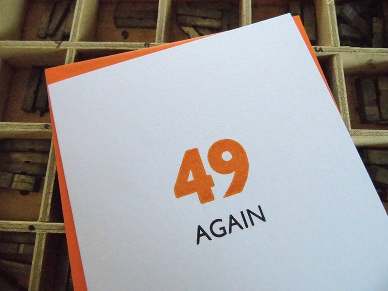 Letterpress 50th birthday card 49 again typography