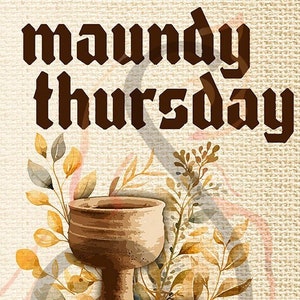 Maundy Thursday - A Celebration of Love and Sacrifice Bulletin Cover Digital Download