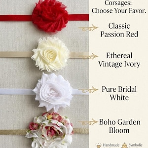 May include: Handmade wrist corsages in red, ivory, white, and floral patterns. Each corsage features a fabric flower attached to a ribbon. The image includes text that reads "Handmade Wrist Corsages: Choose Your Favor."