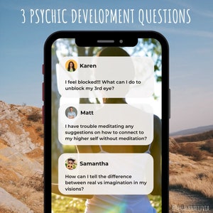 May include: A screenshot of a phone screen displaying three questions about psychic development. The questions are posed by three different people: Karen, Matt, and Samantha. The background is a blurry image of a landscape.