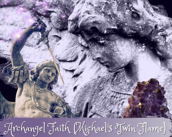 A Channeled Message from Archangel Faith (Michael's Twin Flame) Reading 4-5 paragraphs