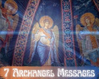 7 Archangels Channeled Messages + Purpose for YOU Reading 22 paragraphs