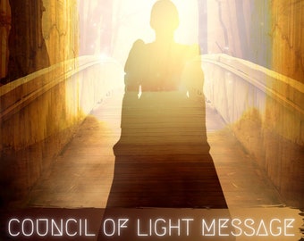 A Channeled Message from The Council of Light Reading 4-5 paragraphs