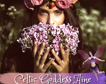 A Channeled Message from the Celtic Goddess Aine [summer, wealth, sovereignty] Queen of the Fairies Reading 5-6 paragraphs