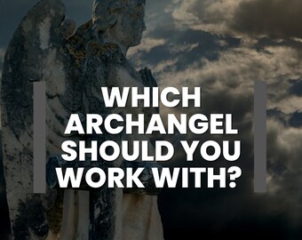 Which ARCHANGEL should you work with for your current situation? Detailed Customized Reading