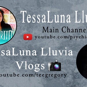 May include: A woman with dark hair is pictured in a circle. She is wearing a black shirt with the words "I AM SPIRITED" on it. The text "TessaLuna Lluvia" is written in white letters on a gray background. Below the text is a red play button and the text "youtube.com/teegregory". A camera icon is to the right of the text. A ghost icon is to the right of the text "Main Channel: youtube.com/psychictee".