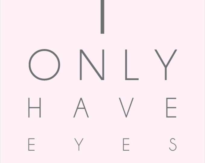 I Only Have Eyes for You Printable Etsy