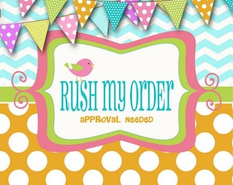 RUSH MY ORDER