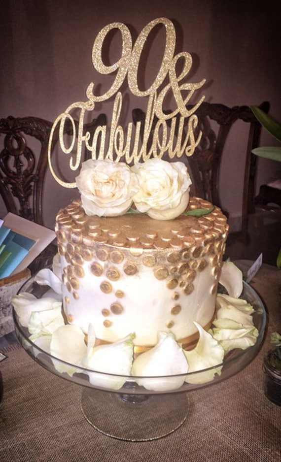 90th Birthday Cake 90 and Fabulous Cake Topper Milestone ...