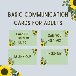 May include: A set of communication cards for adults with phrases like "I want to listen to music" and "Can you help me?" The cards are light green with sunflower and leaf accents, and the text is in a dark brown font.