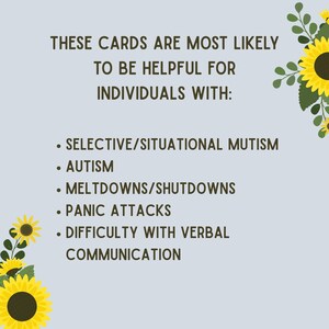 May include: A light gray card with text listing conditions such as autism and panic attacks. The text reads "THESE CARDS ARE MOST LIKELY TO BE HELPFUL FOR INDIVIDUALS WITH:" followed by a bulleted list. Yellow sunflowers and green leaves decorate the corners.