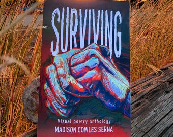 SURVIVING Visual Poetry Anthology Book by Madison Cowles Serna