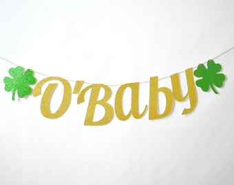 St. Patrick's Baby Shower, Irish Baby Shower, O'Baby Banner, Irish Theme Baby Shower, St Patricks Day Baby Shower, St Patricks Baby Shower,