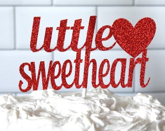 Little Sweetheart Cake Topper, Valentine's Day Birthday, Valentine's Day Birthday Cake Topper, Little Sweetheart Birthday, Little Sweetheart