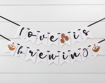 Love Is Brewing Bridal Shower Decorations. Coffee Engagement Banner.