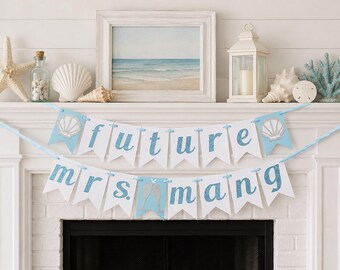 Future Mrs. Banner, Personalized Bridal Shower Decor, Coastal Bride Banner, Beach Bachelorette, Last Toast on the Coast