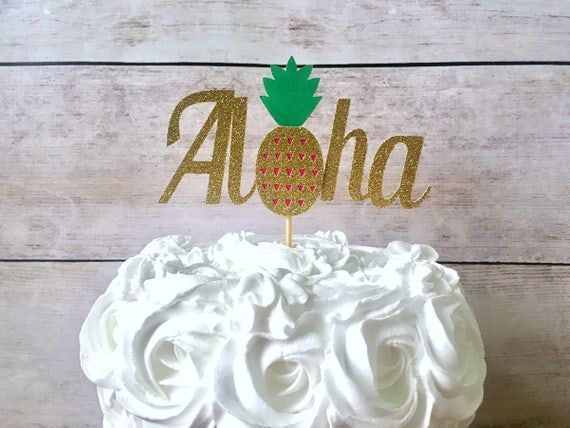 Aloha Cake Topper, Pineapple Cake Topper, Luau Cake Topper, Tropical Cake Topper, Pineapple Decorations, Pineapple Party, Luau Decorations Il_570xn