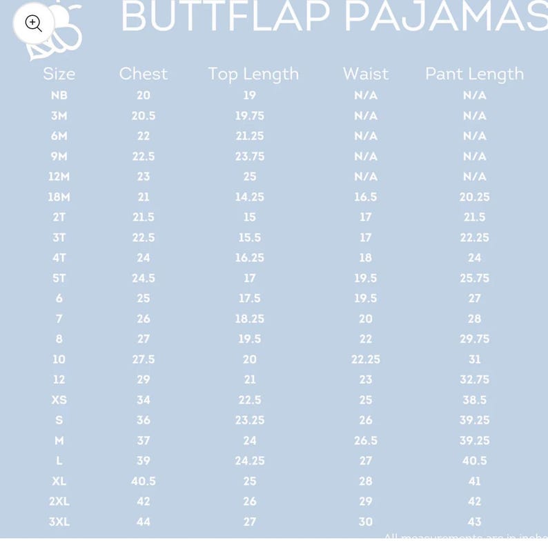 May include: A size chart for pajamas with measurements in inches for chest, top length, waist, and pant length. The chart includes sizes from newborn to 3XL.