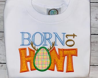 Easter Shirt | Born 2 Hunt| Egg Hunting | Embroidery T-shirt/Bubble/Romper