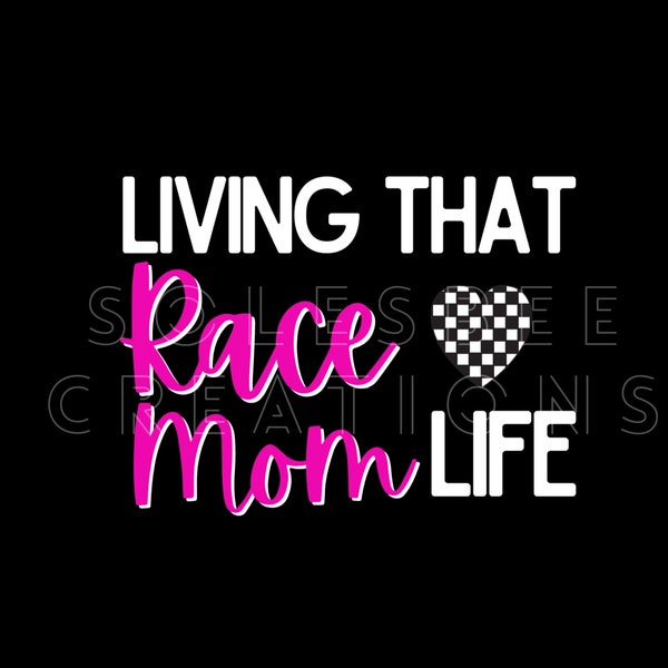 Living That Race Mom Life dirt track racing design digital png for sublimation.