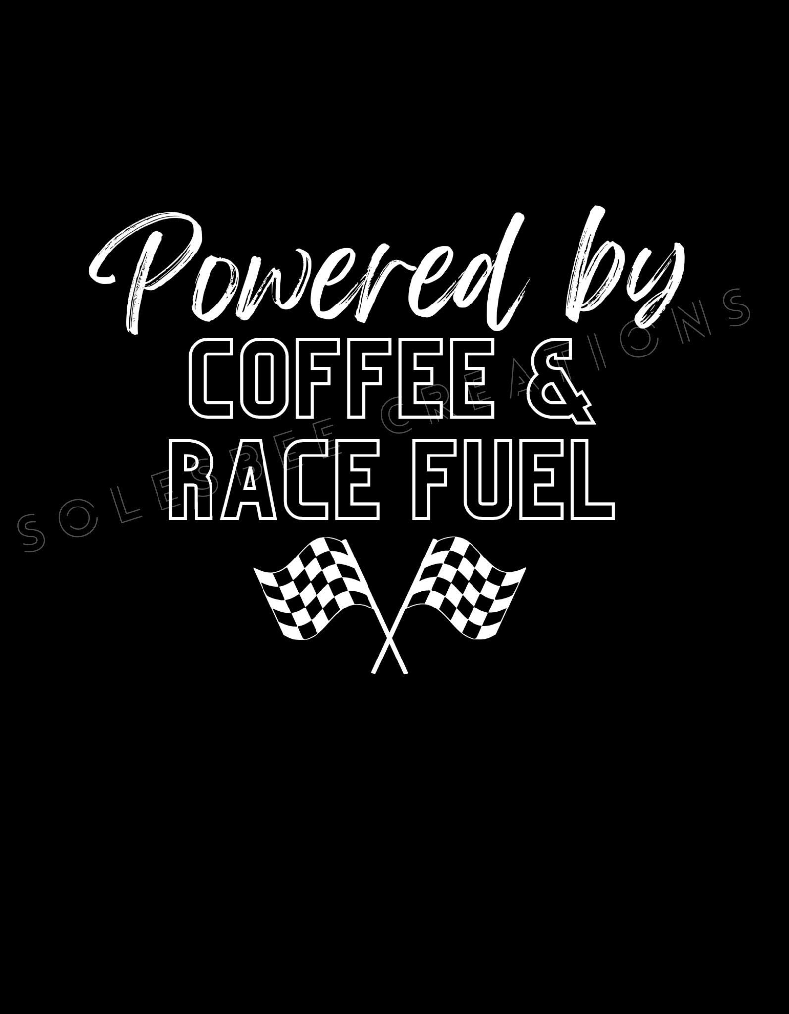 Powered by Coffee & Race Fuel Dirt Track Racing Design Digital Png for ...