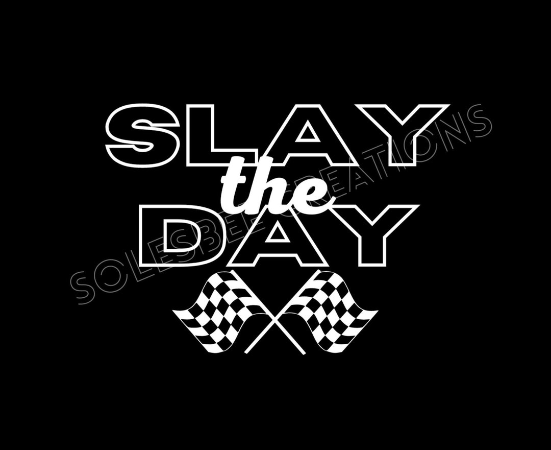 Slay the Day Dirt Track Racing Design Png Download for Etsy