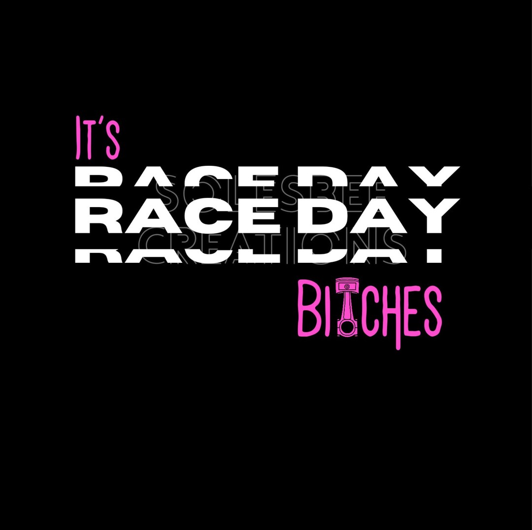 Its Rac Day It's Raceday Bitches Dirt Track Racing Design Digital Png for ...