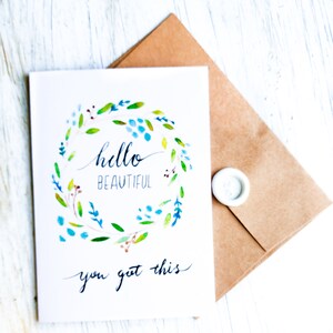 Hello Beautiful You Got This, Blank Card, Greeting Card image 1