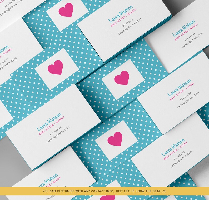 May include: Stack of white business cards with a blue polka dot background. Each card features a pink heart icon and the text "Laura Watson Baby Sitter/Nanny 123.456.78 LAURA@GMAIL.COM". The text "YOU CAN CUSTOMISE WITH ANY CONTACT INFO, JUST LET US KNOW THE DETAILS!" is at the bottom of the stack.