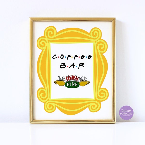 Friends Coffee Bar Sign Size 8x10 Friends Themed Party Signs Friends Party Decorations Printable Sign Instant Download - FRND