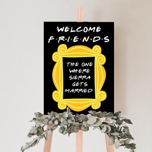 Friends Welcome Sign Friends Bridal Shower Welcome Sign Friends Themed Bridal Shower The One Where Black Welcome Template Size 18x24 - FRND
