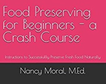 Food Preserving for Beginners - a Crash Course