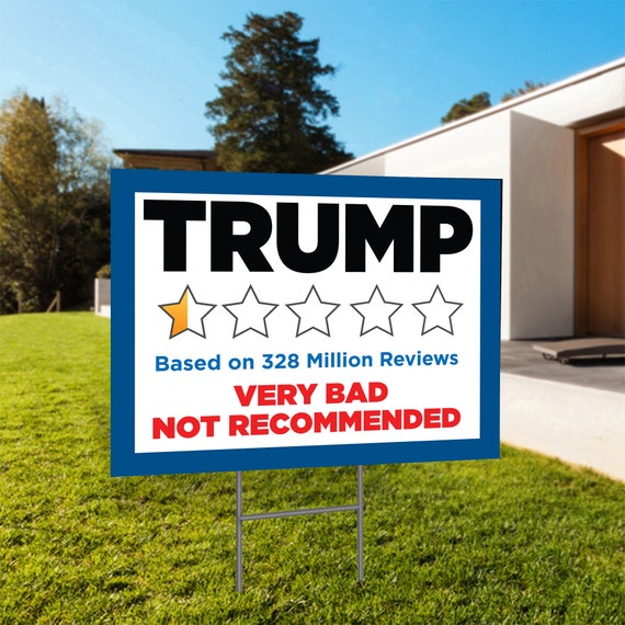 Trump Bad Review White Sign, Anti-Trump Sign, Trump No Sign, Biden 2020 Yard Sign, Biden President Yard Sign, Political Sign,