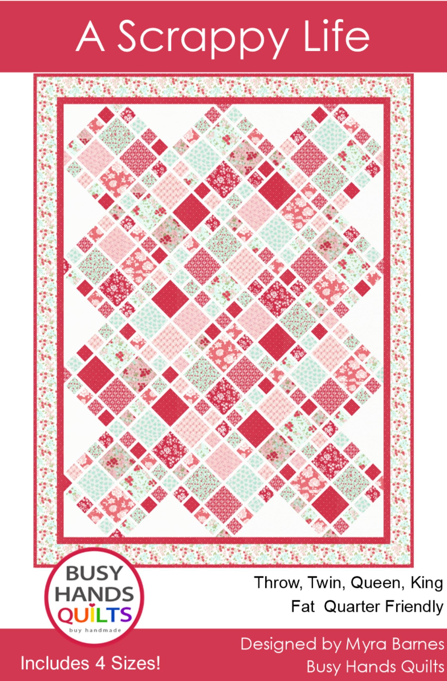 4 Sizes A Scrappy Life Quilt Pattern PRINTED, Throw Twin Queen King, FQ ...