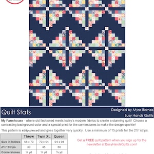 May include: A quilt pattern called "My Farmhouse" with a blue background and a colorful patchwork design. The pattern includes instructions for making a throw, twin XL, or queen size quilt. The pattern is available for free when you sign up for the newsletter at BusyHandsQuilts.com.