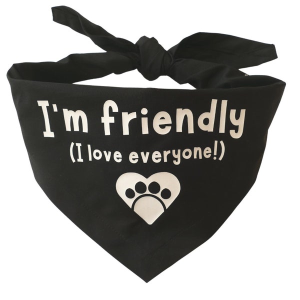 I'm Friendly dog bandana | High quality handmade gift for friendly dogs | any colour printed bandana