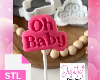 Oh Baby  Cake pop Plunger Mold with Fondant stamp and cutter  STL FILE