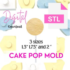 Round Circle Cake pop  3 size Set 1.5&quot; 1.75&quot; and 2 &quot;  included STL FILE