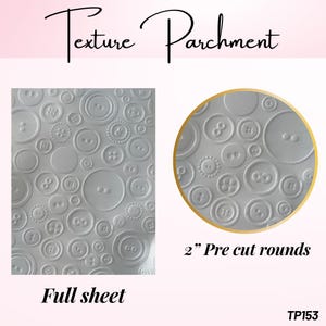 Buttons Textured  Parchment for embossing