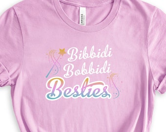 Bibbidi Bobbidi Besties, Disney Vacation Inspired T-shirt, Women Friends Family Shirt