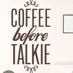 Coffee Before Talkie Vinyl Wall Decal Sticker