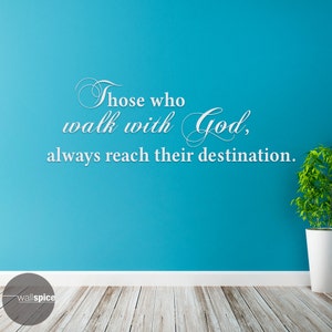 Those Who Walk With God Always Reach Their Destination Vinyl Wall Decal Sticker