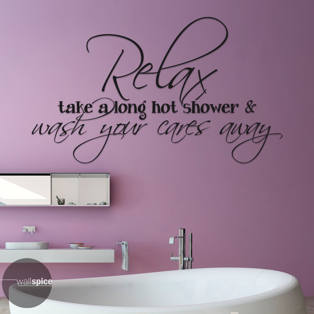 Relax Take A Long Hot Shower and Wash Your Cares Away Vinyl Etsy