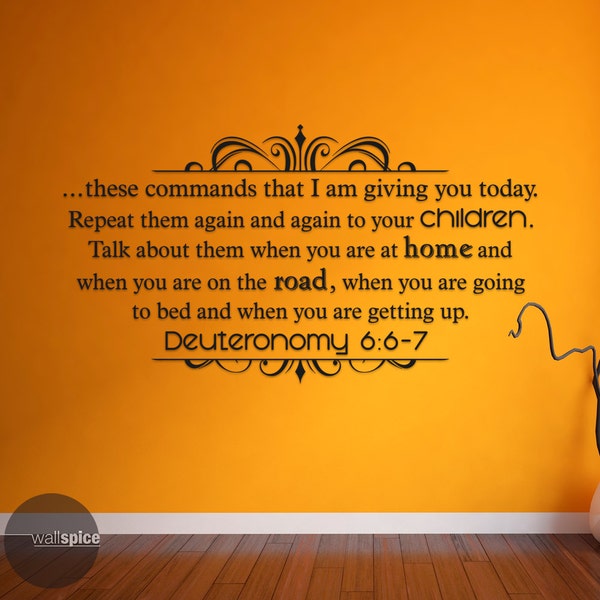 Deuteronomy 6:6-7 These Commands That I Am Giving You Today Vinyl Wall Decal Sticker Scripture