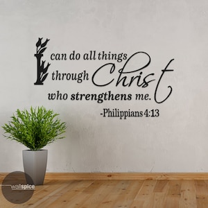 Philippians 4:13 I Can Do All Things Through Christ Who Strengthens Me Vinyl Wall Decal Sticker