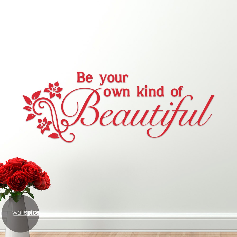 Be your own kind of Beautiful Wall Quotes Bedroom Wall