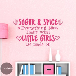 Sugar And Spice And Everything Nice That&#39;s What Little Girls Are Made Of Vinyl Wall Decal Sticker