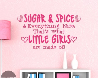 Sugar And Spice And Everything Nice That's What Little Girls Are Made Of Vinyl Wall Decal Sticker